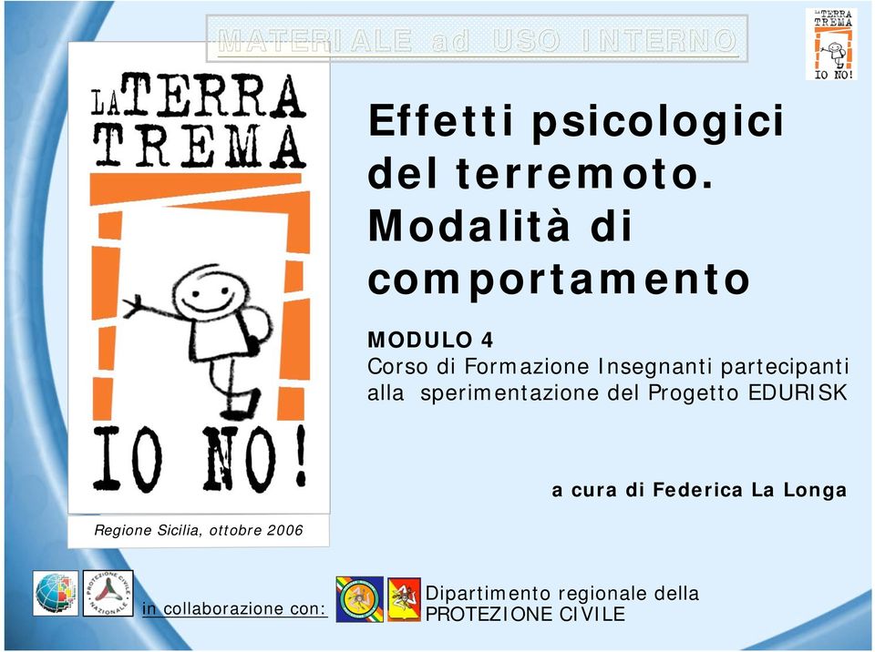 partecipanti alla sperimentazione del Progetto EDURISK Regione Sicilia,