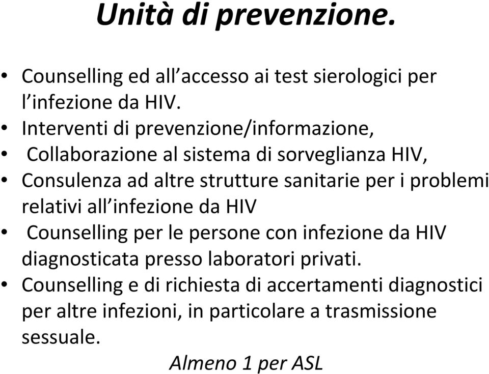 sanitarie per i problemi relativi all infezione da HIV Counselling per le persone con infezione da HIV diagnosticata