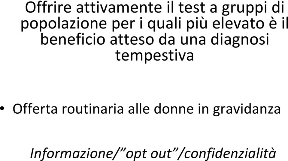 diagnosi tempestiva Offerta routinaria alle donne