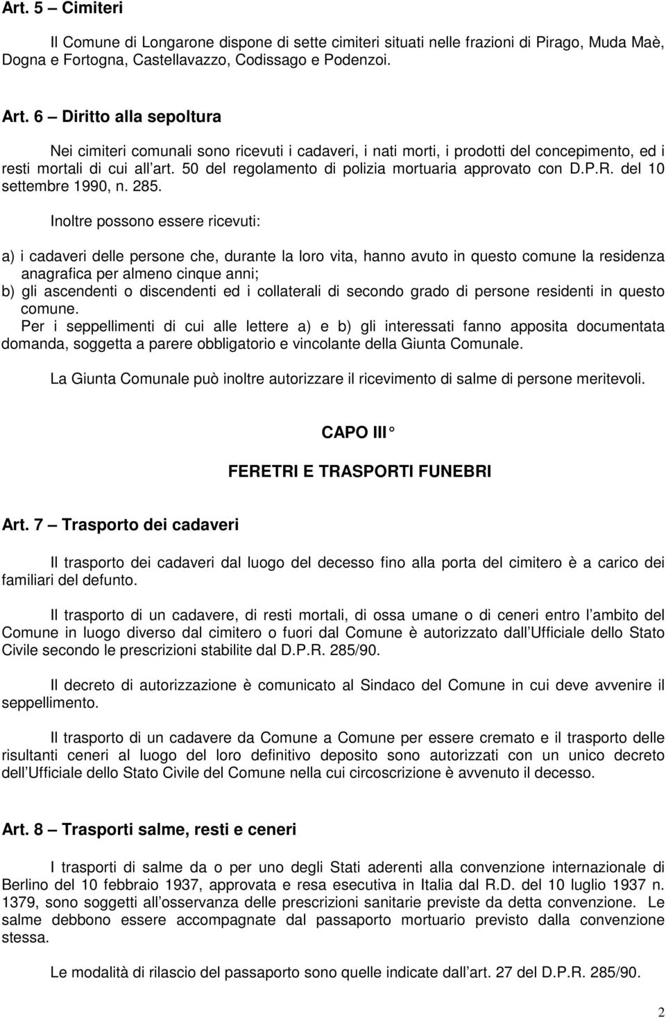 50 del regolamento di polizia mortuaria approvato con D.P.R. del 10 settembre 1990, n. 285.