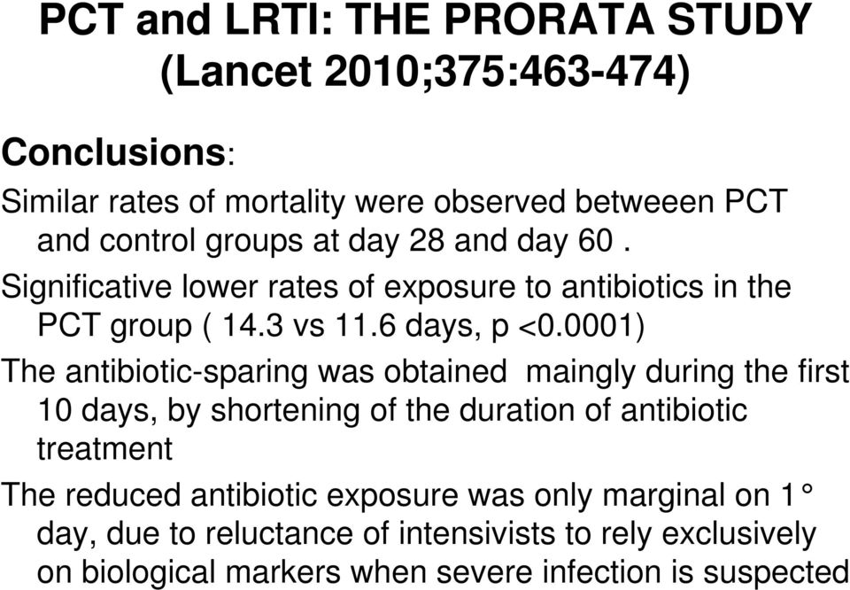 0001) The antibiotic-sparing was obtained maingly during the first 10 days, by shortening of the duration of antibiotic treatment The