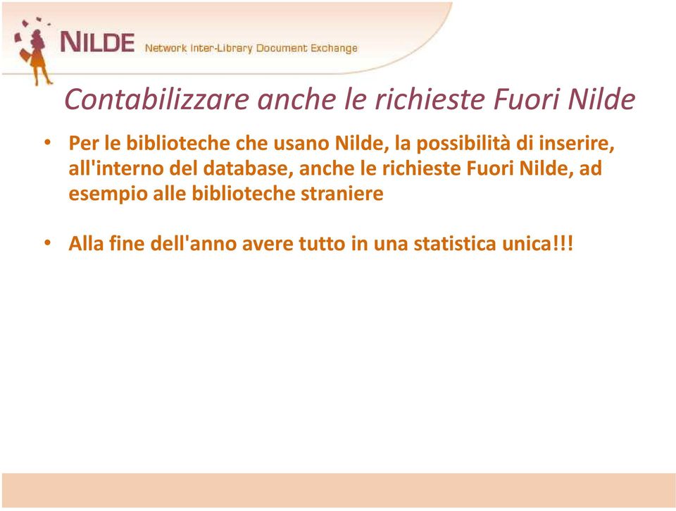 database, anche le richieste Fuori Nilde, ad esempio alle