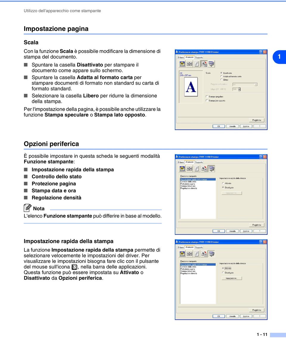 Spuntare la casella Adatta al formato carta per stampare documenti di formato non standard su carta di formato standard. Selezionare la casella Libero per ridurre la dimensione della stampa.