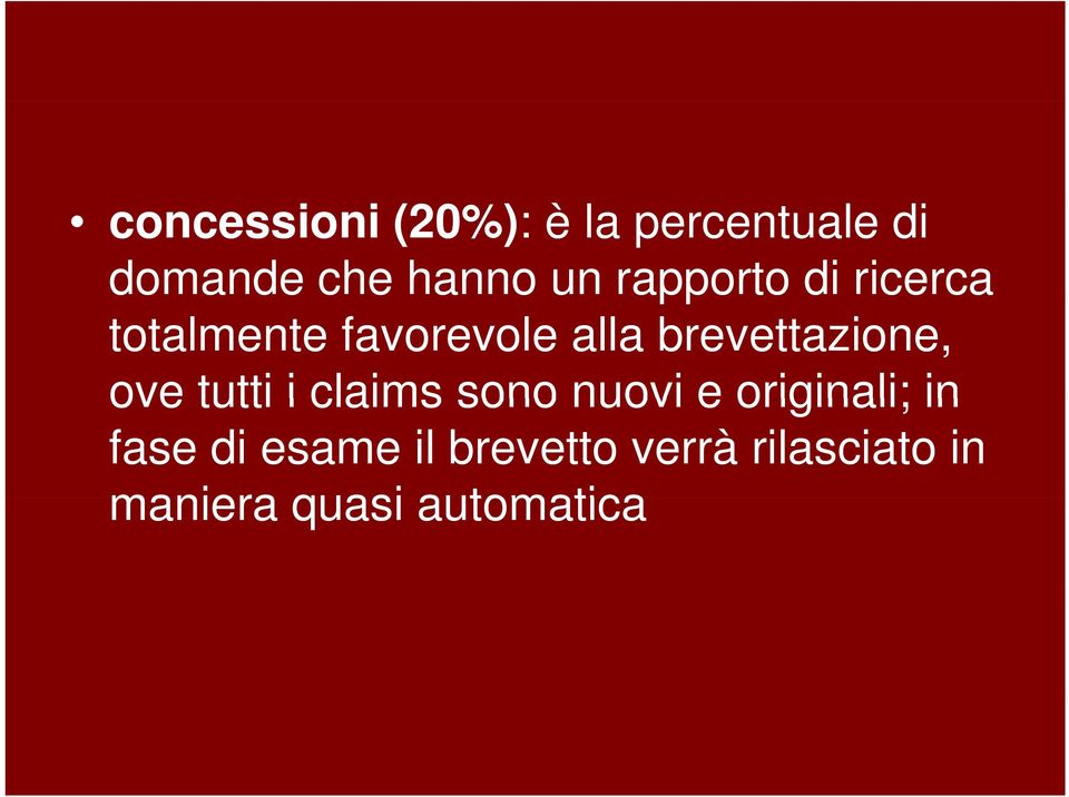 brevettazione, ove tutti i claims sono nuovi e originali;