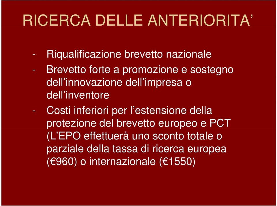 inferiori per l estensione della protezione del brevetto europeo e PCT (L EPO