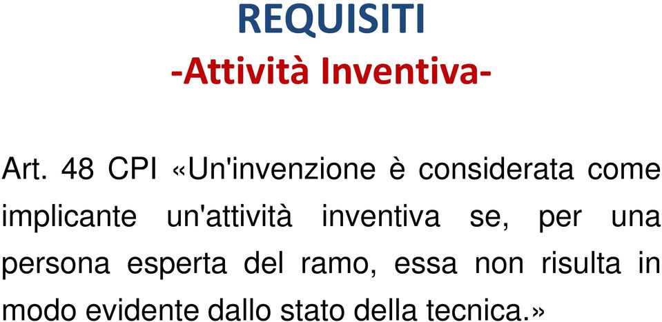 un'attività inventiva se, per una persona esperta