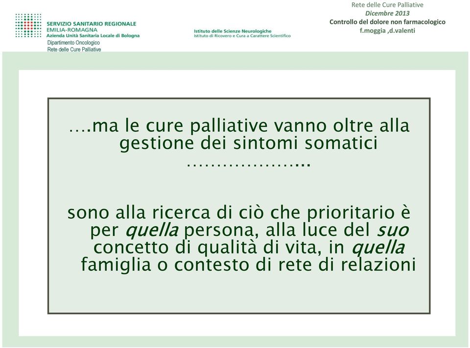 .. sono alla ricerca i ciò che prioritario è per quella