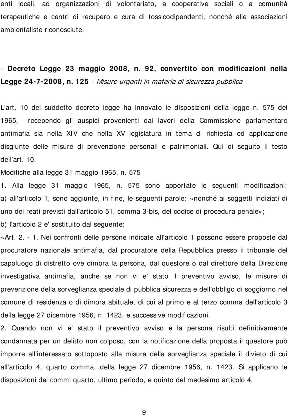 10 del suddetto decreto legge ha innovato le disposizioni della legge n.