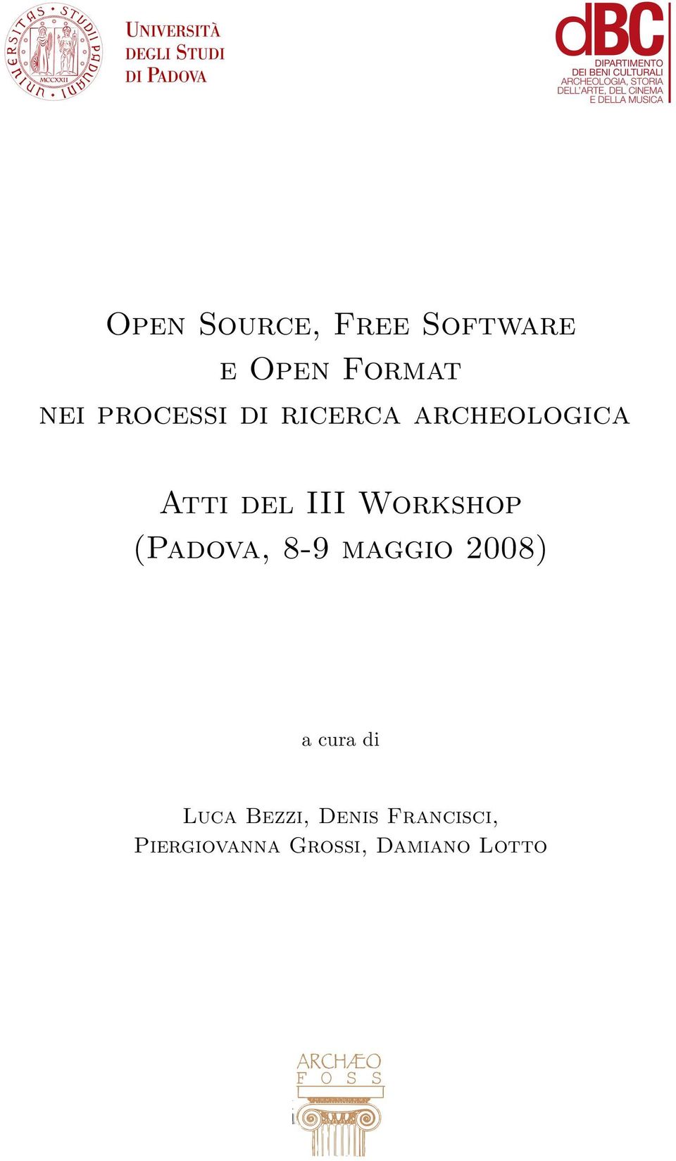 Workshop (Padova, 8-9 maggio 2008) a cura di Luca
