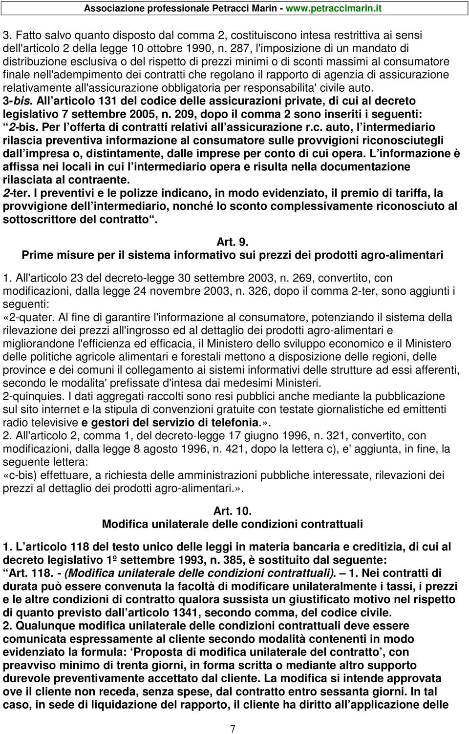 agenzia di assicurazione relativamente all'assicurazione obbligatoria per responsabilita' civile auto. 3-bis.