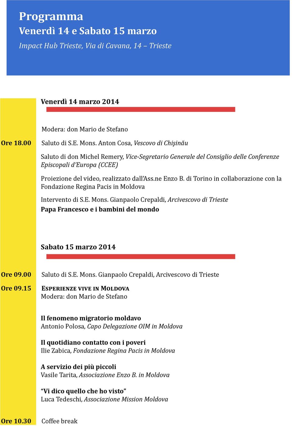 di Torino in collaborazione con la Fondazione Regina Pacis in Moldova Intervento di S.E. Mons.