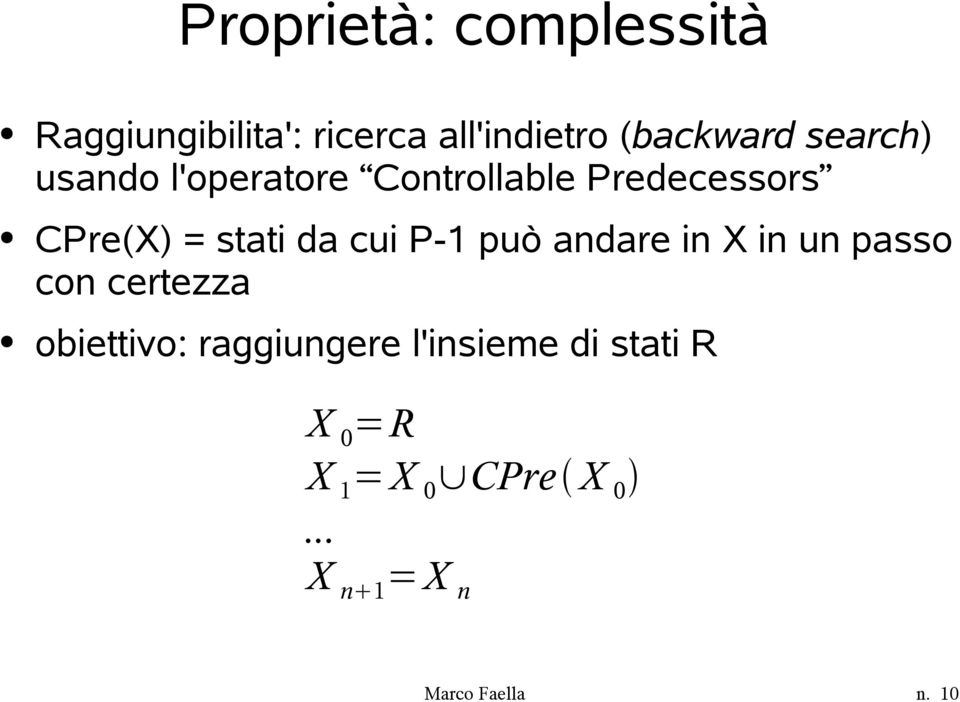 cui P-1 può andare in X in un passo con certezza obiettivo: raggiungere