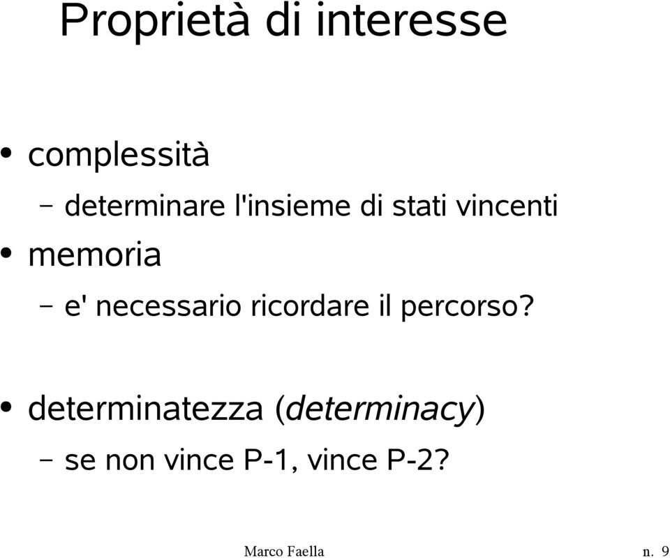 necessario ricordare il percorso?