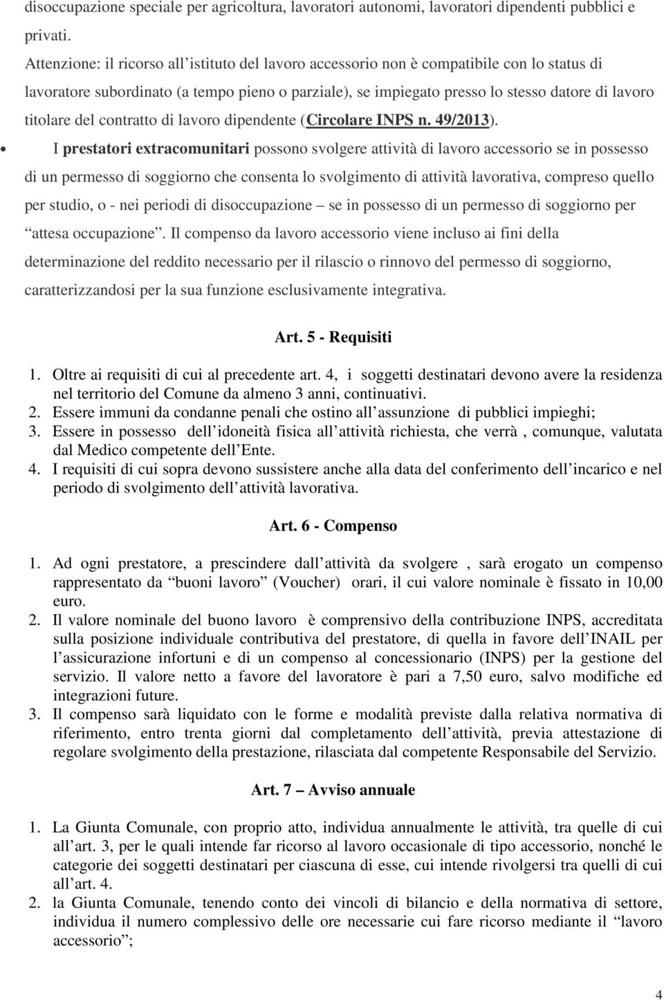 del contratto di lavoro dipendente (Circolare INPS n. 49/2013).