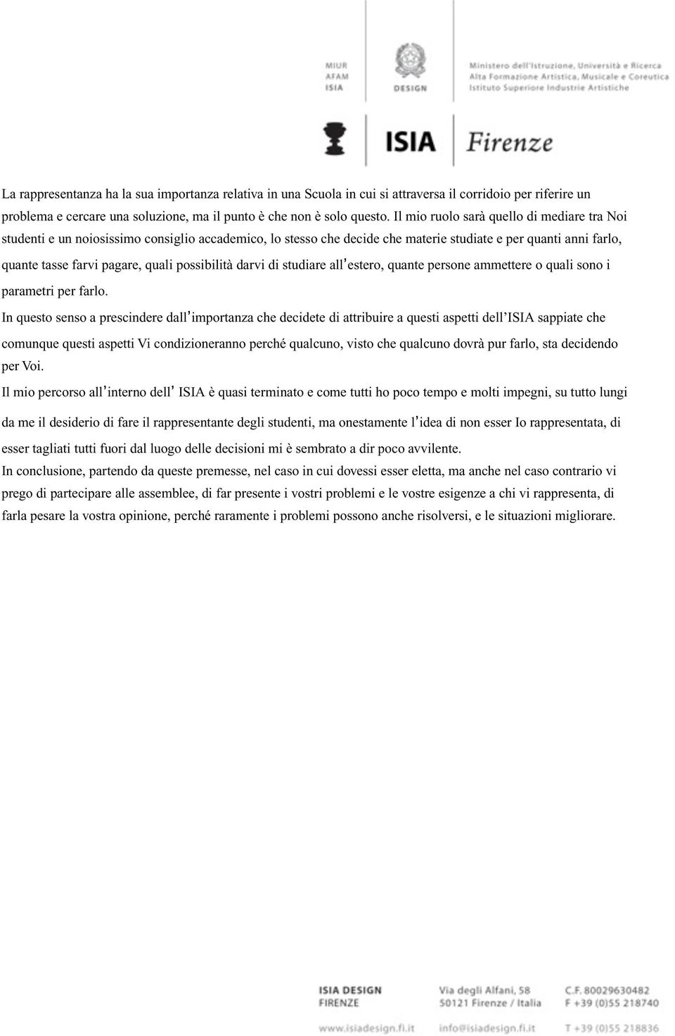 possibilità darvi di studiare all estero, quante persone ammettere o quali sono i parametri per farlo.