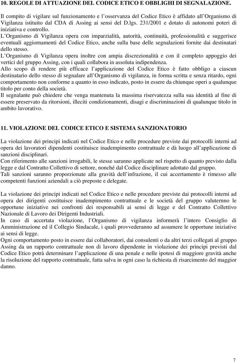 231/2001 e dotato di autonomi poteri di iniziativa e controllo.