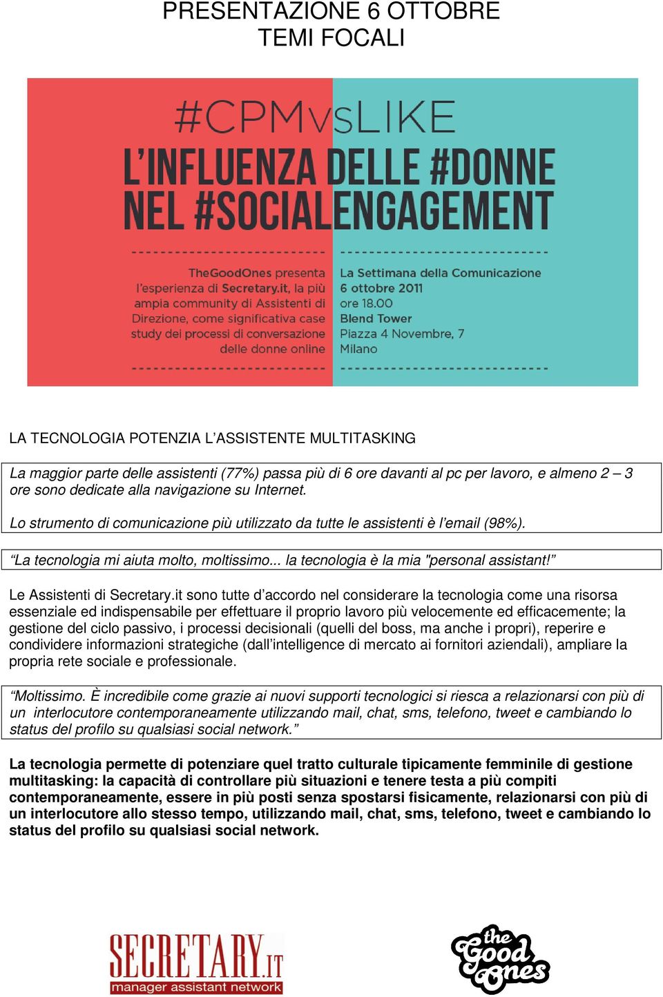 .. la tecnologia è la mia "personal assistant! Le Assistenti di Secretary.