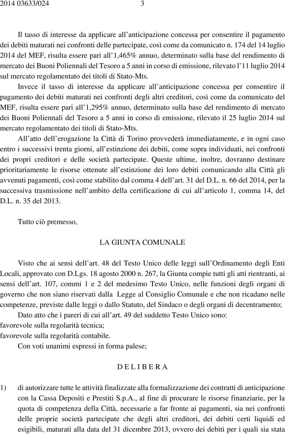 luglio 2014 sul mercato regolamentato dei titoli di Stato-Mts.