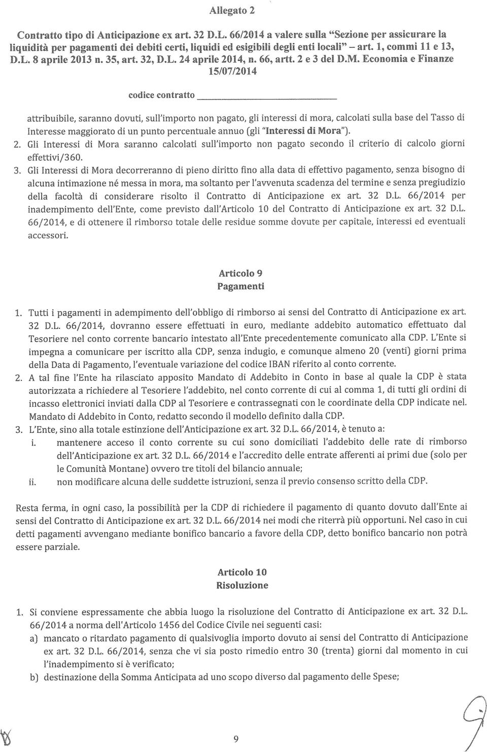 di effettivi/360. inadempimento dell'ente, come previsto dall'articolo 10 del Contratto di Anticipazione ex art. 32 D.L.