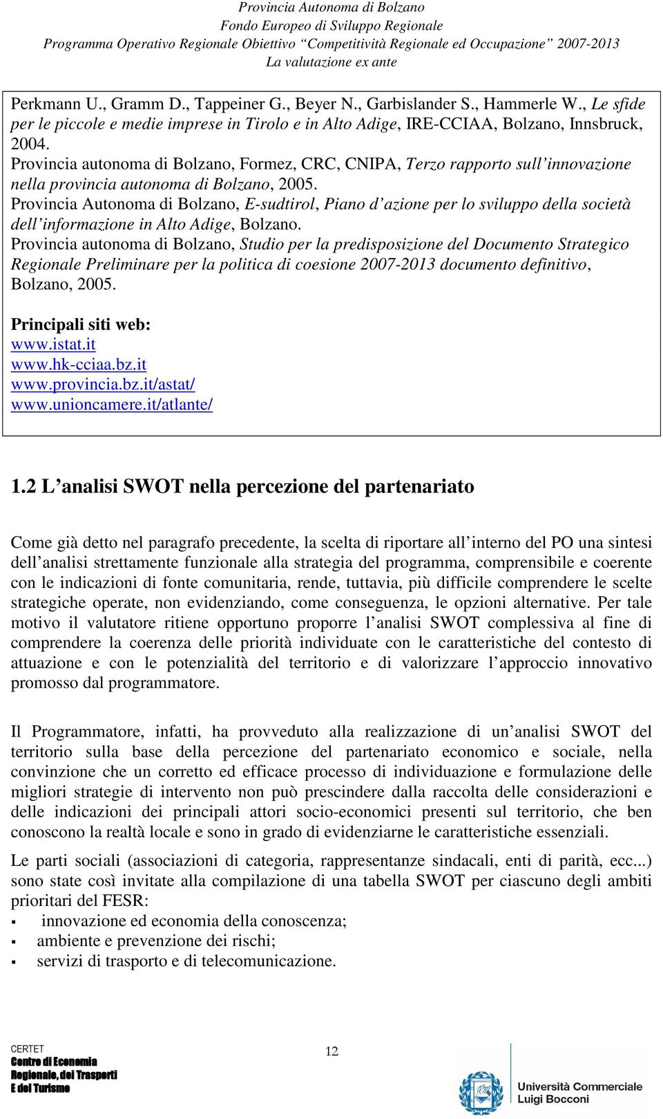 Provincia Autonoma di Bolzano, E-sudtirol, Piano d azione per lo sviluppo della società dell informazione in Alto Adige, Bolzano.