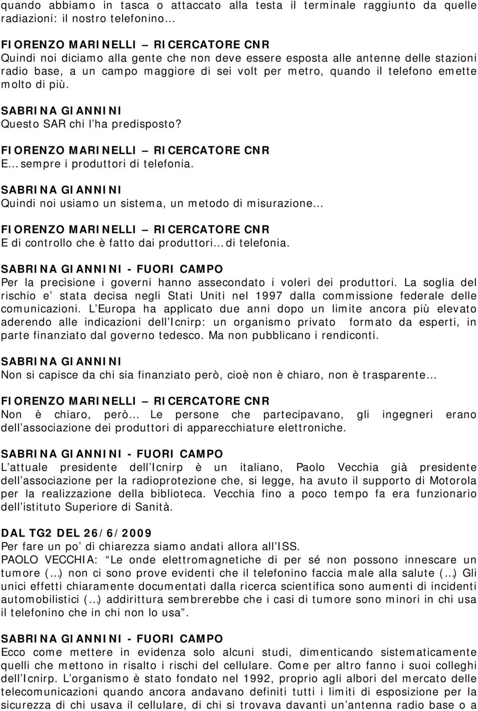 FIORENZO MARINELLI RICERCATORE CNR E sempre i produttori di telefonia.