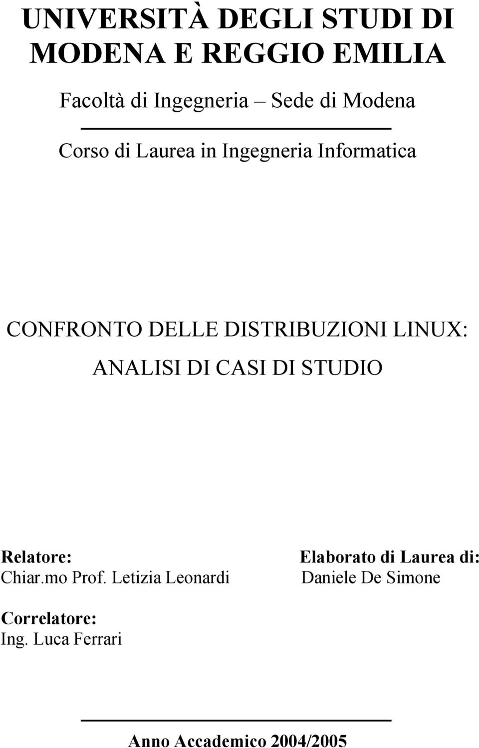 LINUX: ANALISI DI CASI DI STUDIO Relatore: Chiar.mo Prof.