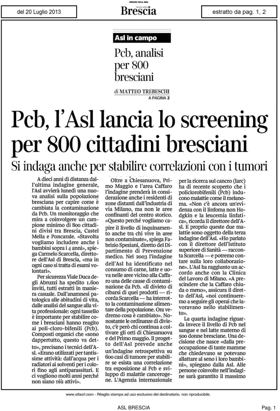 Un monitoraggio che mira a coinvolgere un campione minimo di 800 cittadini divisi tra Brescia, Castel Mella e Poncarale.