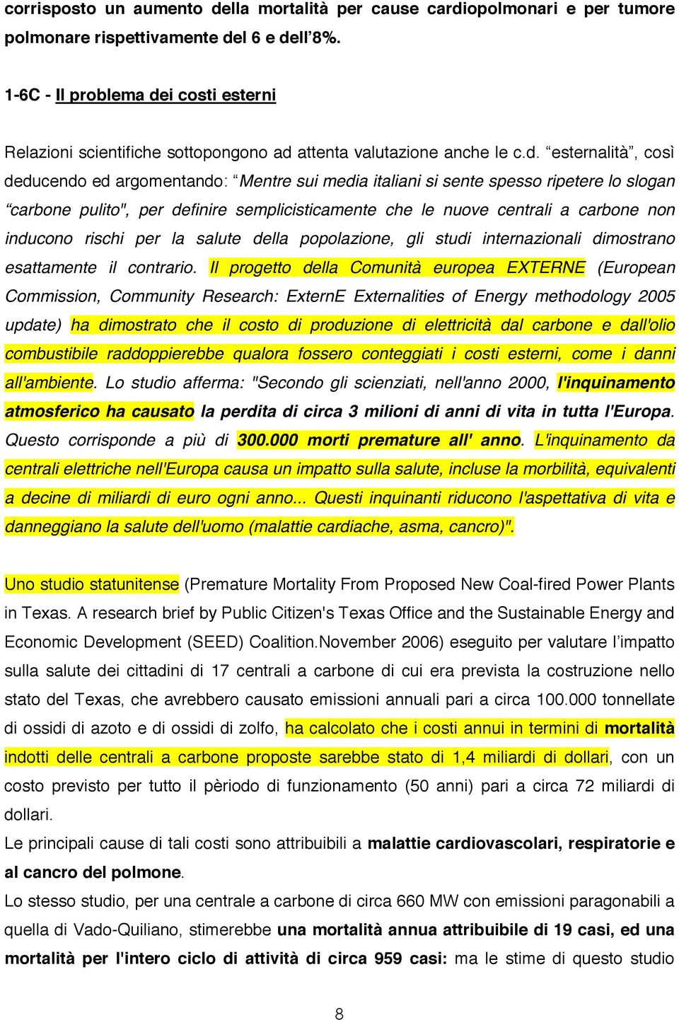 i costi esterni Relazioni scientifiche sottopongono ad 