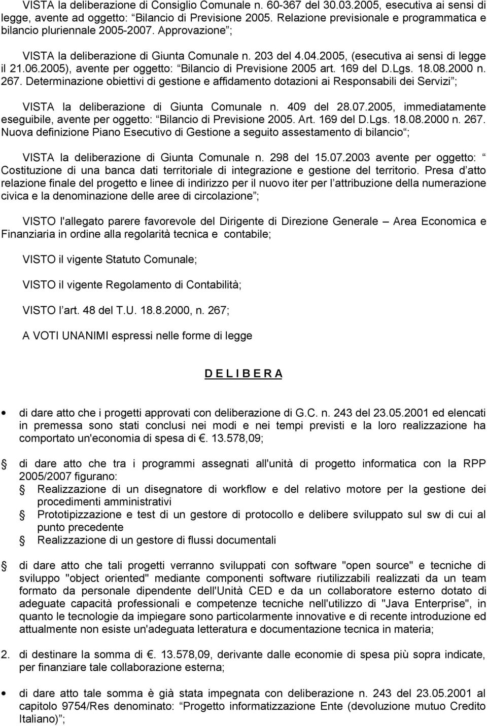 2005), avente per oggetto: Bilancio di Previsione 2005 art. 169 del D.Lgs. 18.08.2000 n. 267.