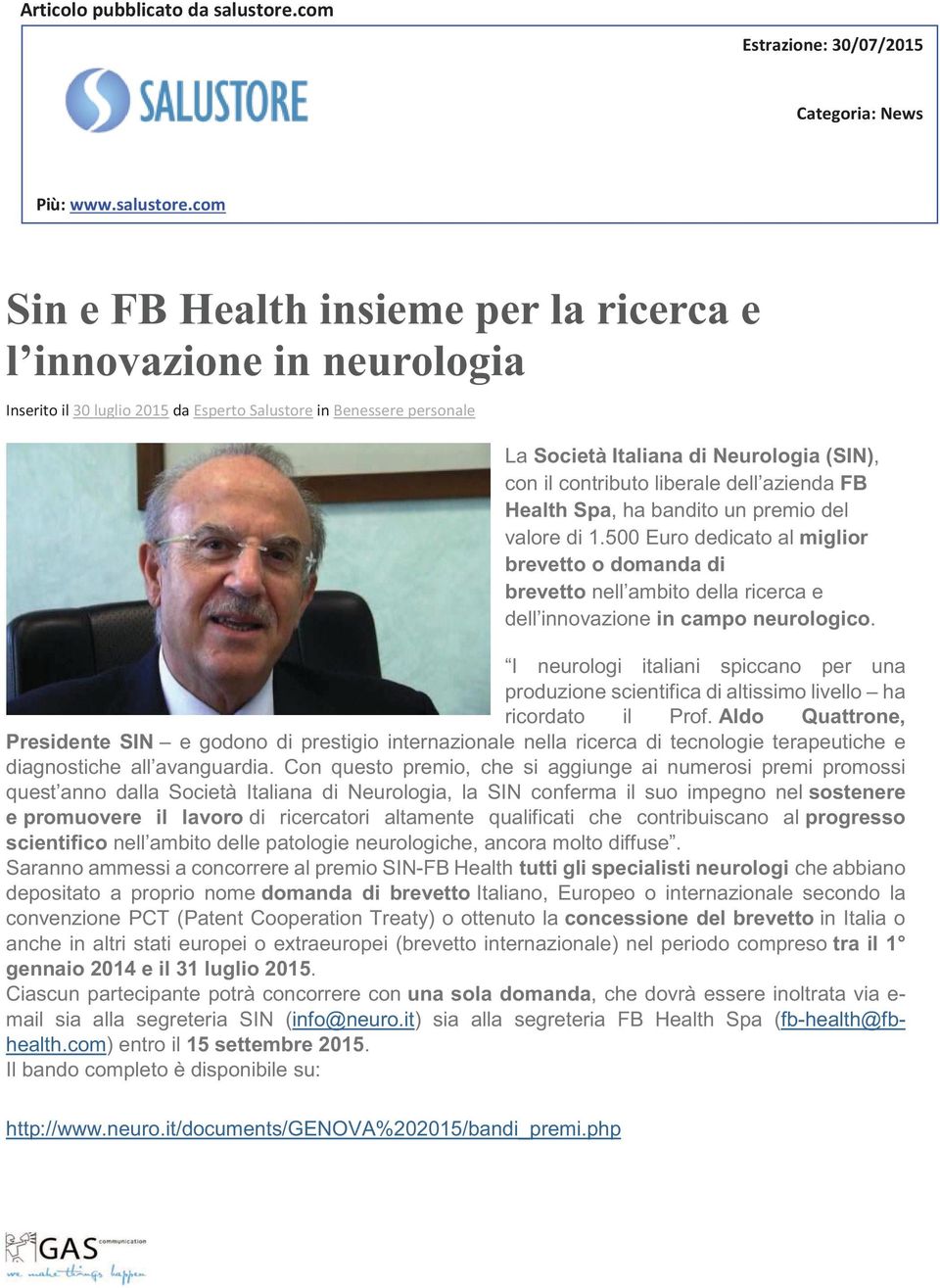 I neurologi italiani spiccano per una produzione scientifica di altissimo livello ha ricordato il Prof.