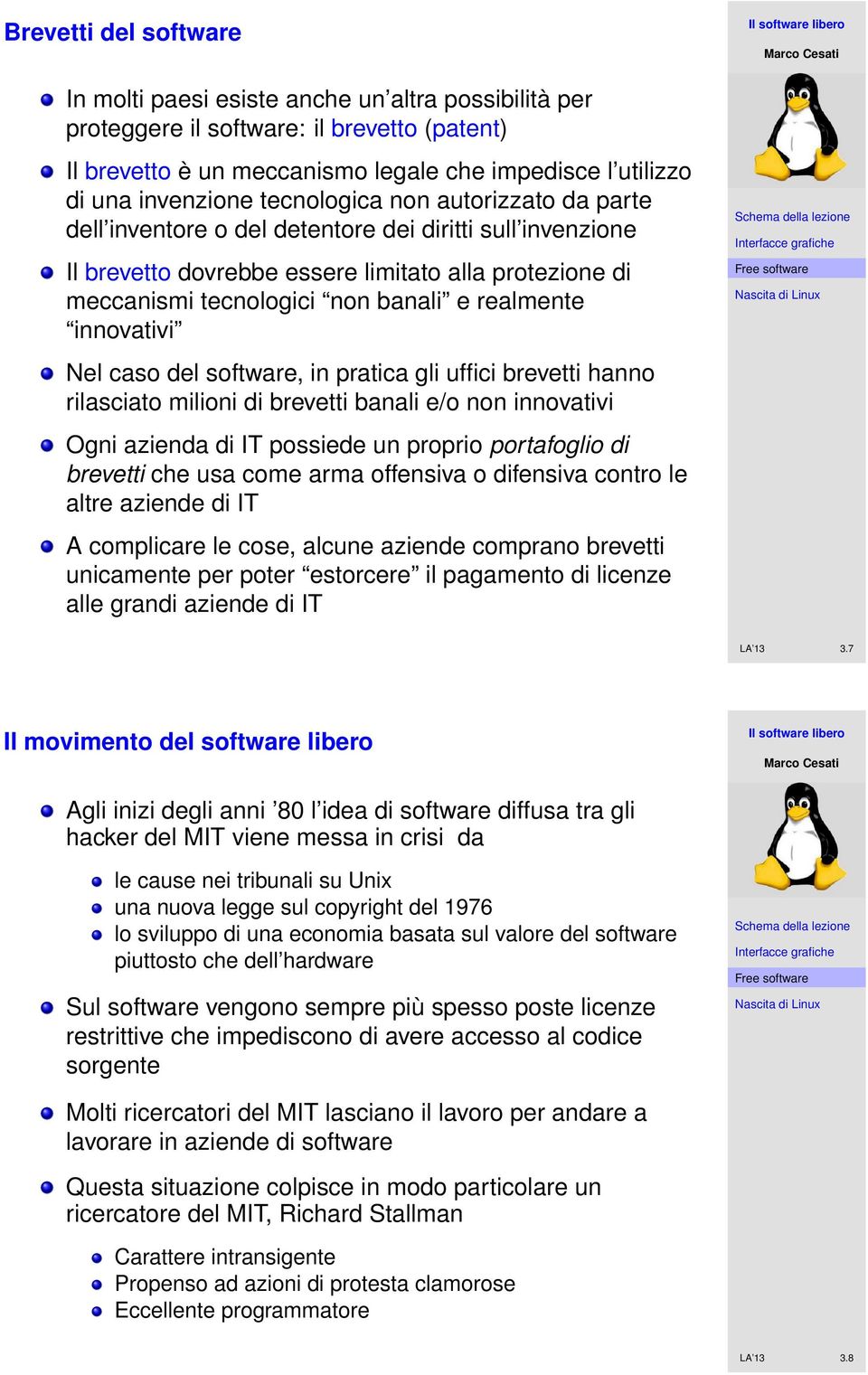 innovativi Nel caso del software, in pratica gli uffici brevetti hanno rilasciato milioni di brevetti banali e/o non innovativi Ogni azienda di IT possiede un proprio portafoglio di brevetti che usa