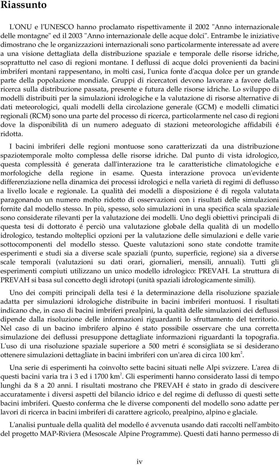 idriche, soprattutto nel caso di regioni montane.