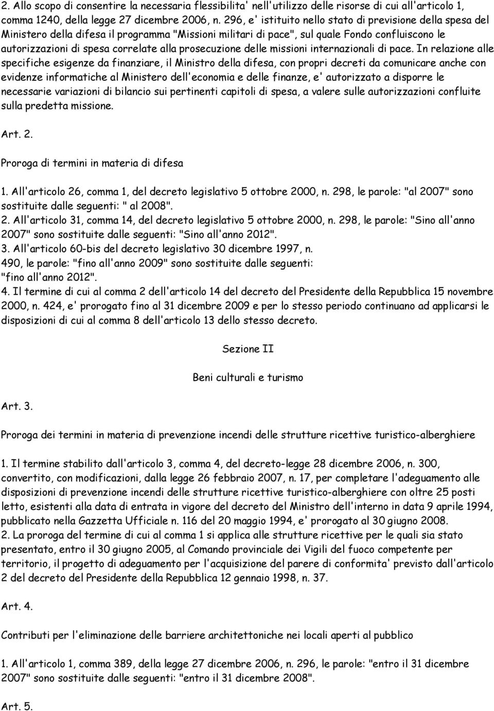 prosecuzione delle missioni internazionali di pace.