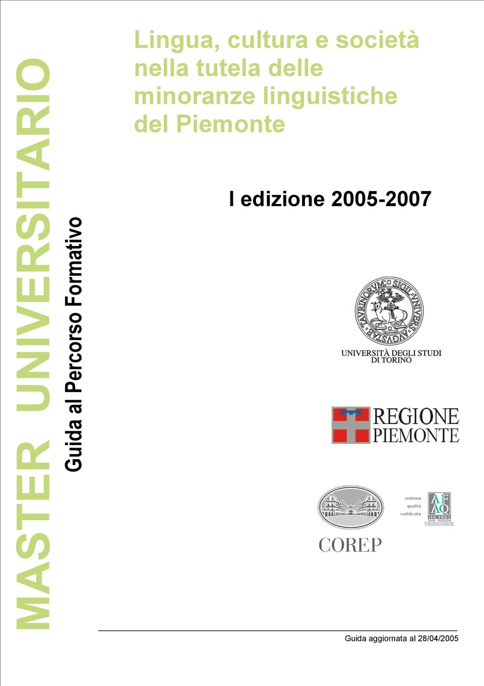 Piemonte I edizione 2005-2007 Guida al
