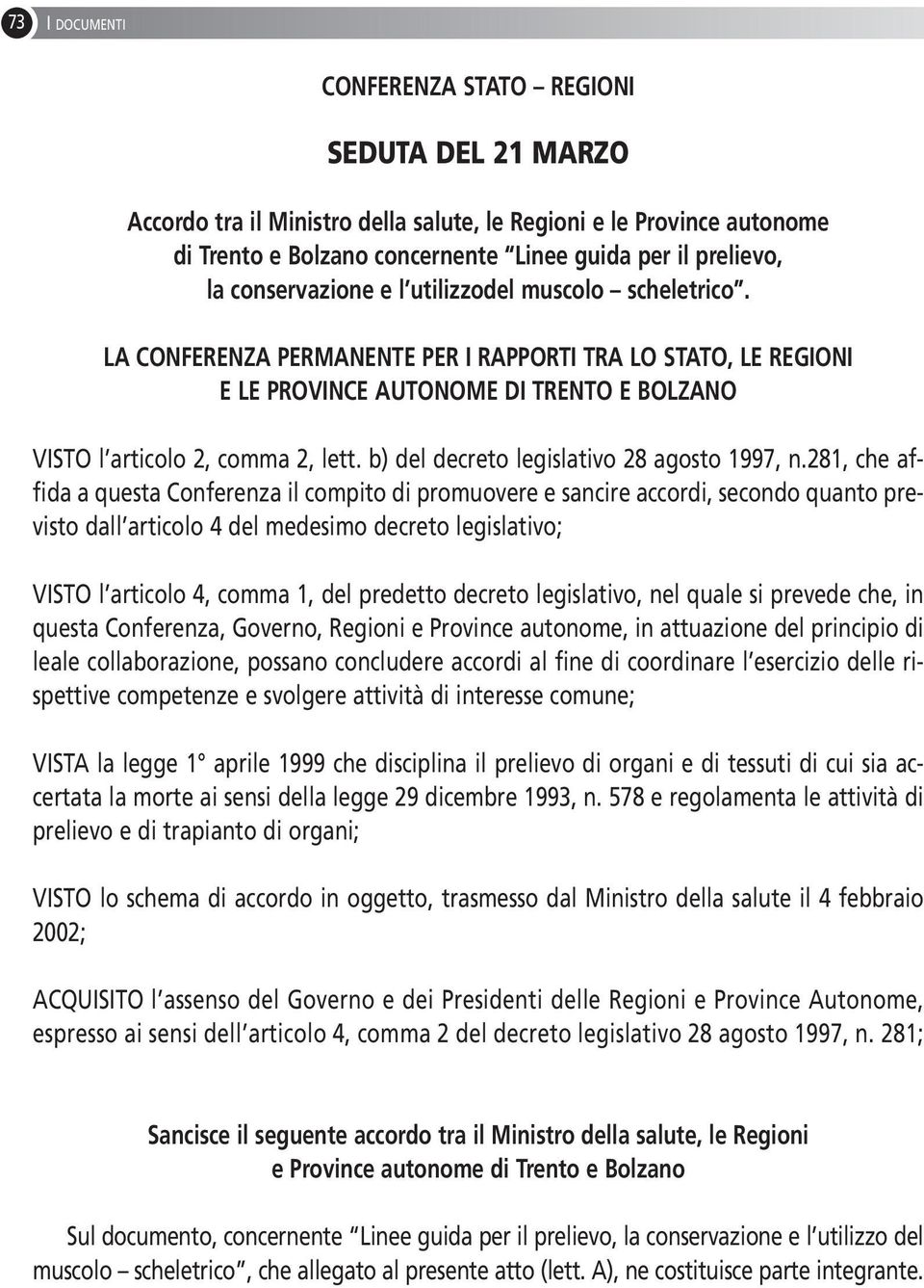 b) del decreto legislativo 28 agosto 1997, n.