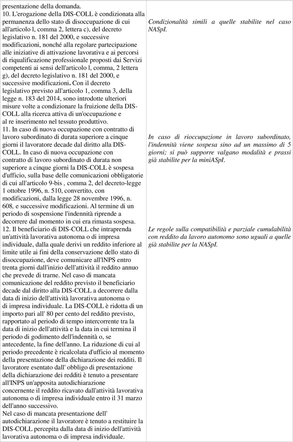 ai sensi dell'articolo l, comma, 2 lettera g), del decreto legislativo n. 181 del 2000, e successive modificazioni. Con il decreto legislativo previsto all'articolo 1, comma 3, della legge n.