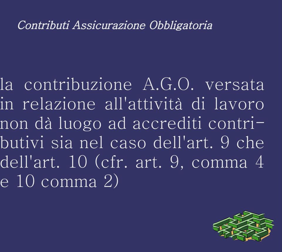 versata in relazione all'attività di lavoro non dà