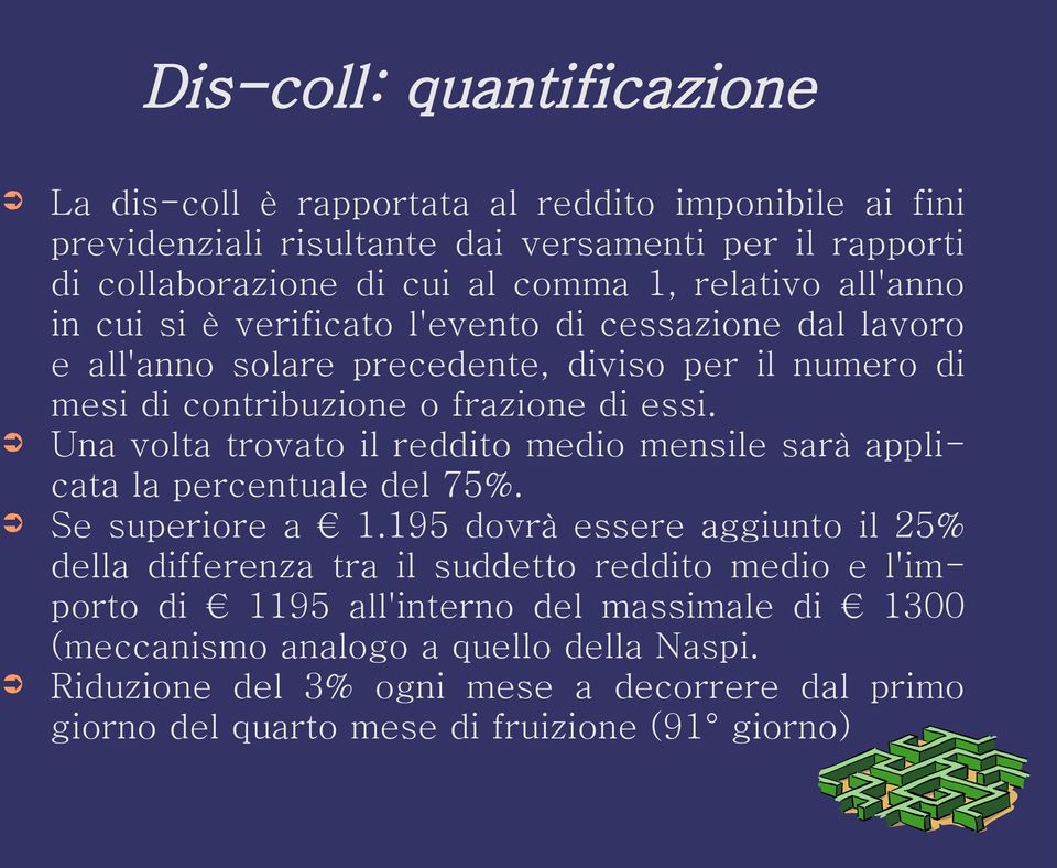 Una volta trovato il reddito medio mensile sarà applicata la percentuale del 75%. Se superiore a 1.