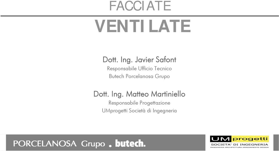 Butech Porcelanosa Grupo Dott. Ing.