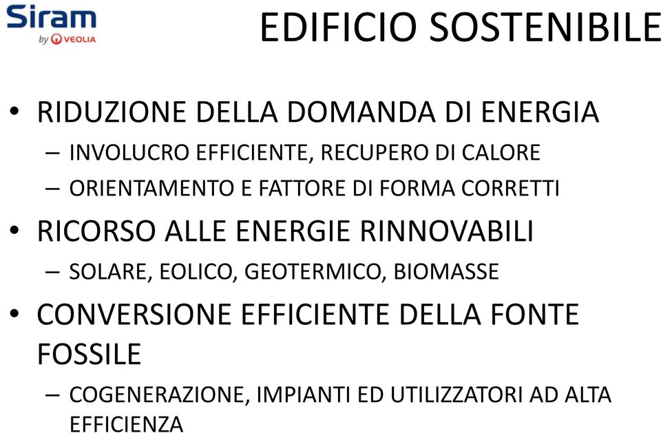 ENERGIE RINNOVABILI SOLARE, EOLICO, GEOTERMICO, BIOMASSE CONVERSIONE