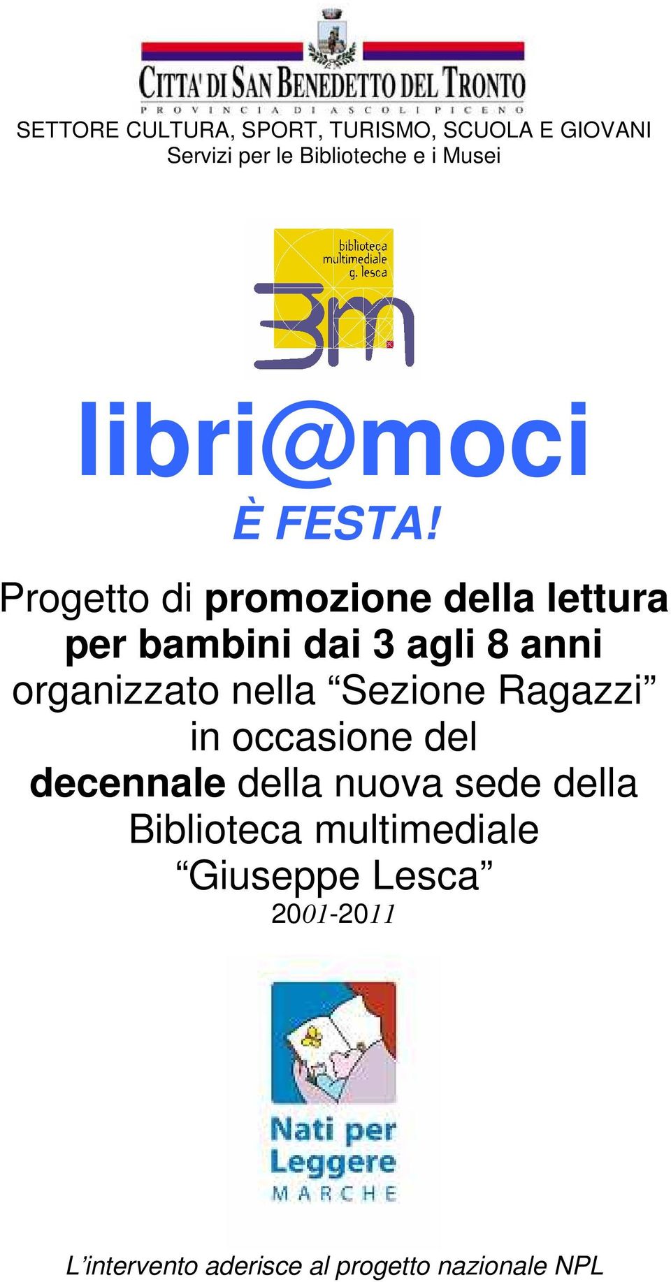 Progetto di promozione della lettura per bambini dai 3 agli 8 anni organizzato nella