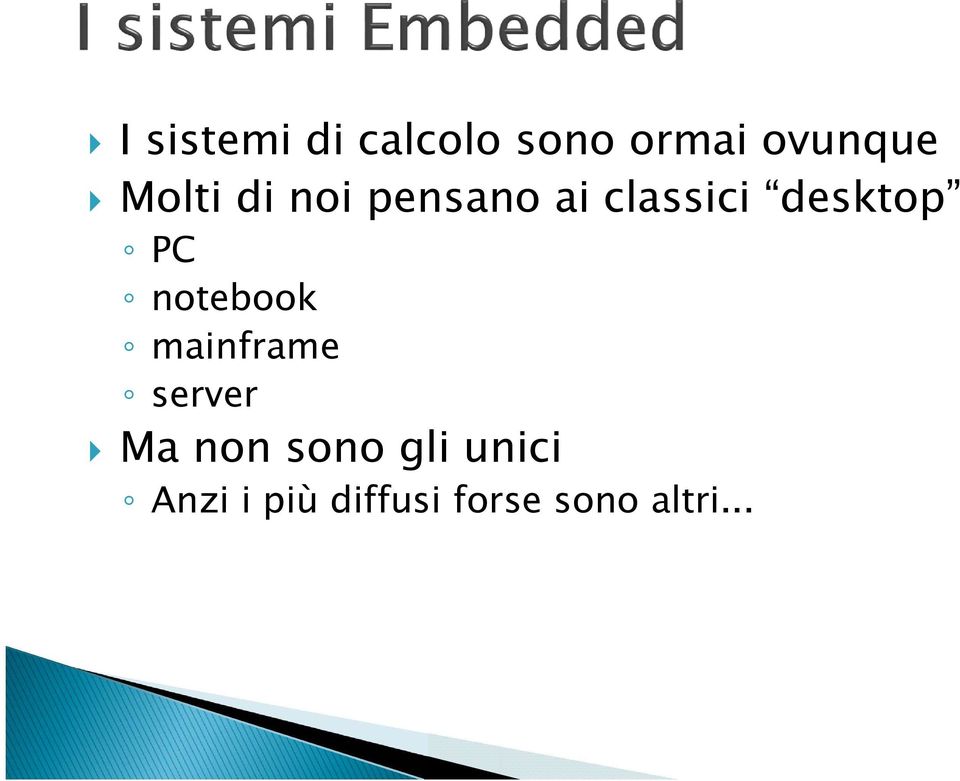 PC notebook mainframe server Ma non sono