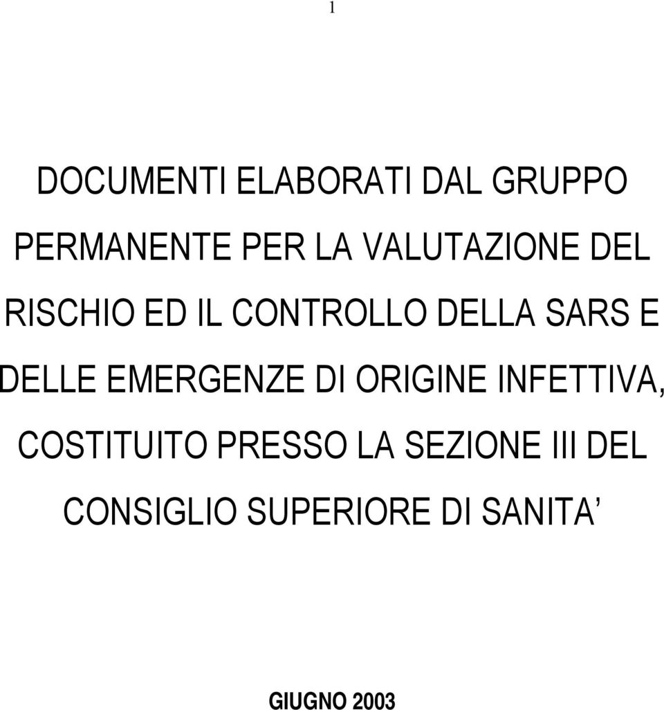 DELLE EMERGENZE DI ORIGINE INFETTIVA, COSTITUITO