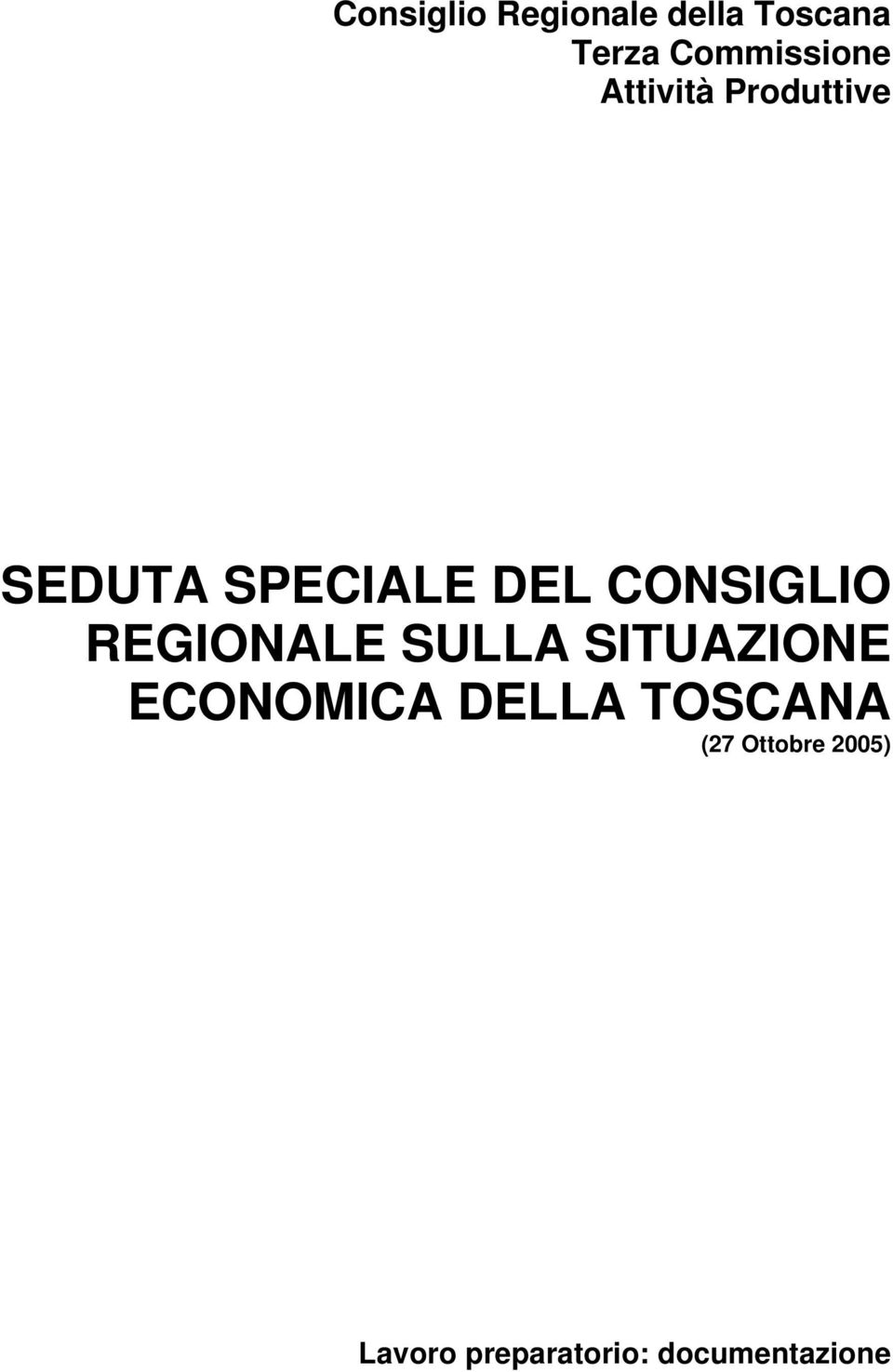 REGIONALE SULLA SITUAZIONE ECONOMICA DELLA TOSCANA