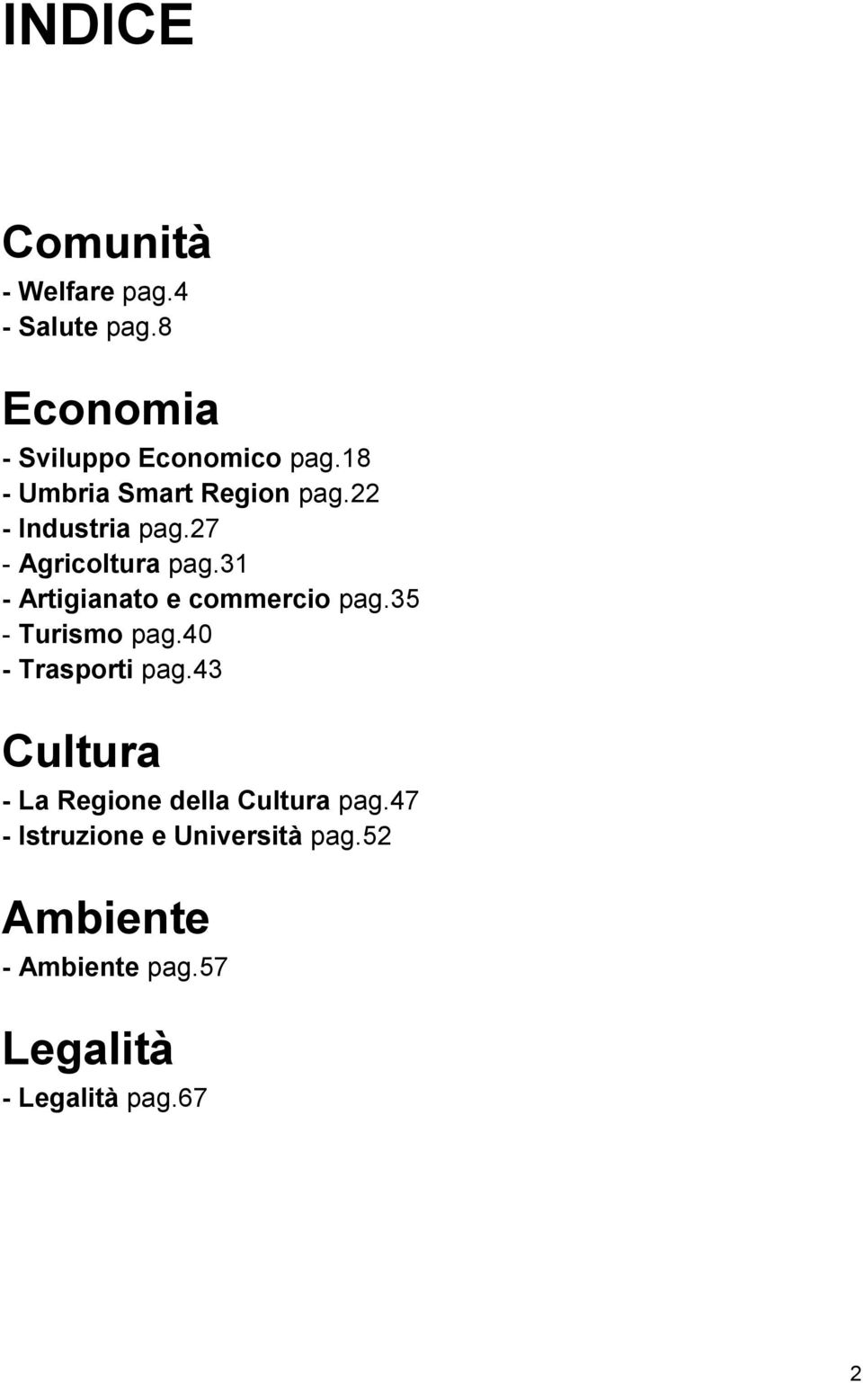 31 - Artigianato e commercio pag.35 - Turismo pag.40 - Trasporti pag.