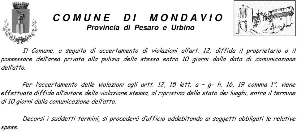 atto. Per l accertamento delle violazioni agli artt. 12, 15 lett.