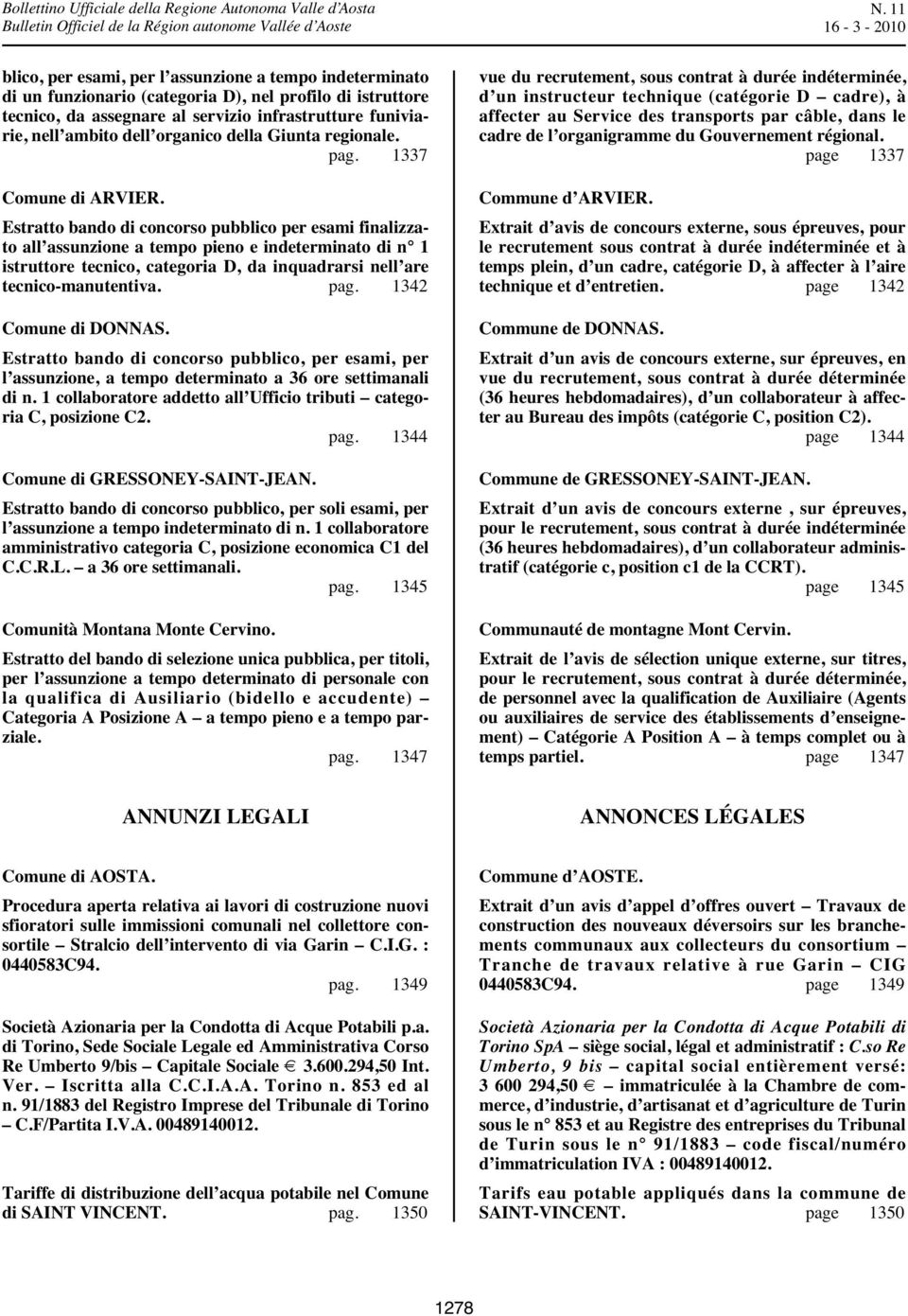 Estratto bando di concorso pubblico per esami finalizzato all assunzione a tempo pieno e indeterminato di n 1 istruttore tecnico, categoria D, da inquadrarsi nell are tecnico-manutentiva. pag.