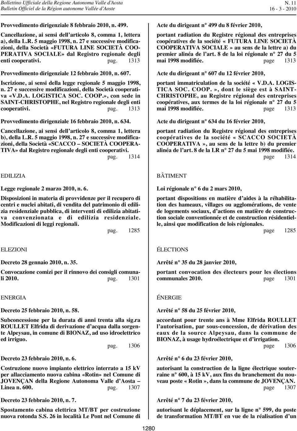 Iscrizione, ai sensi della legge regionale 5 maggio 1998, n. 27 e successive modificazioni, della Società cooperativa «V.D.A. LOGISTICA SOC. COOP.