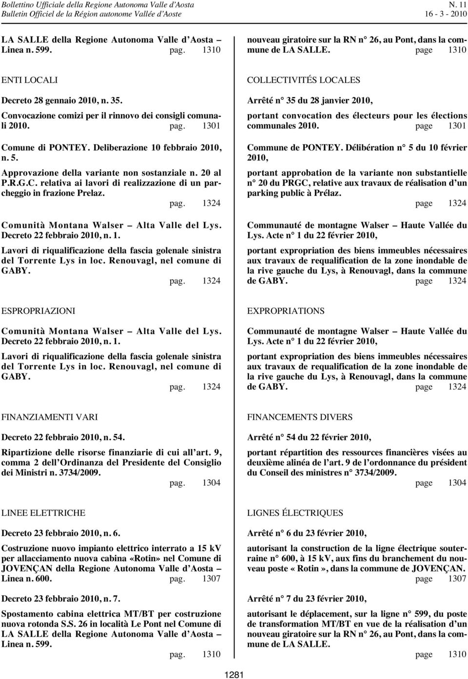 pag. 1324 Comunità Montana Walser Alta Valle del Lys. Decreto 22 febbraio 2010, n. 1. Lavori di riqualificazione della fascia golenale sinistra del Torrente Lys in loc. Renouvagl, nel comune di GABY.