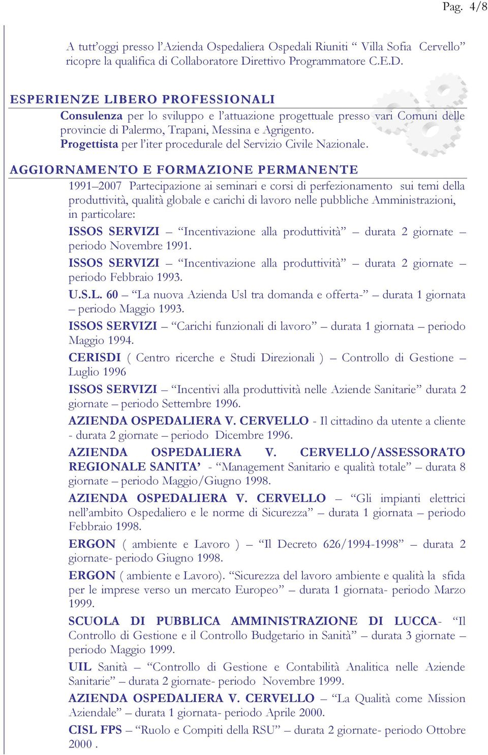 Progettista per l iter procedurale del Servizio Civile Nazionale.